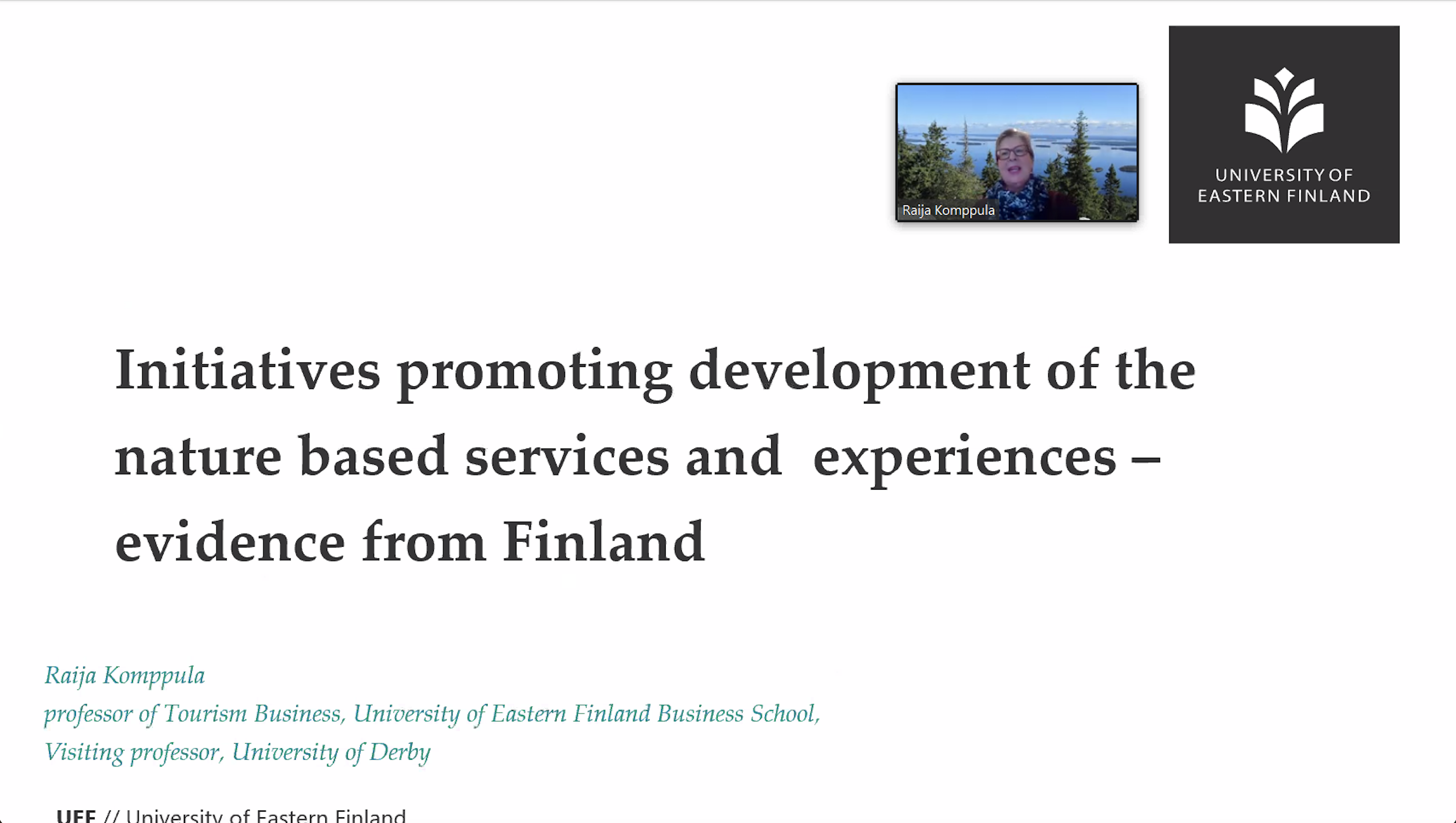Slide that says "Initiatives promoting development of the nature based services and experiences - evidence from Finland
